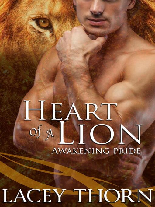 Title details for Heart of a Lion by Lacey Thorn - Available